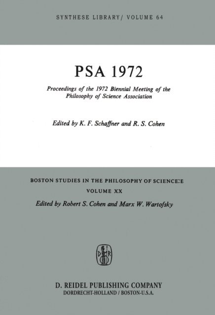 Robert S. Cohen, K. Schaffner - Proceedings of the 1972 Biennial Meeting of the Philosophy of Science Association, E-bok