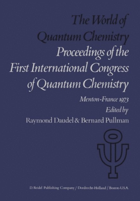 A. Pullman, R. Daudel - World of Quantum Chemistry, E-bok