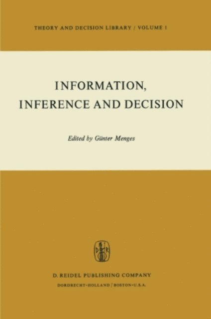 G. Menges - Information, Inference and Decision, E-bok