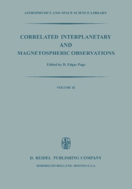 D.E. Page - Correlated Interplanetary and Magnetospheric Observations, E-bok