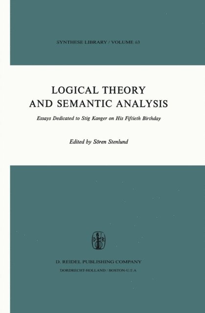 S. Stenlund - Logical Theory and Semantic Analysis, E-bok