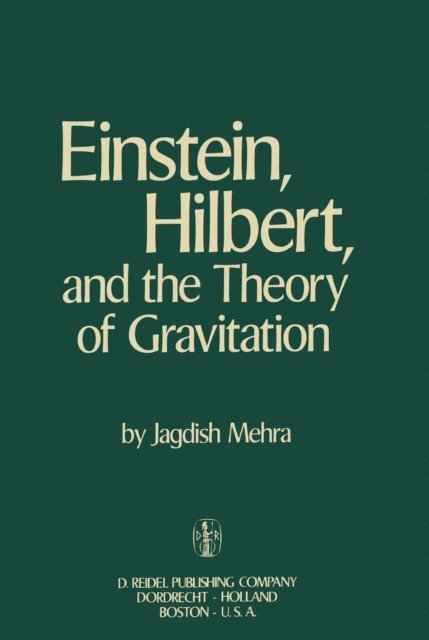 Jagdish Mehra - Einstein, Hilbert, and The Theory of Gravitation, E-bok
