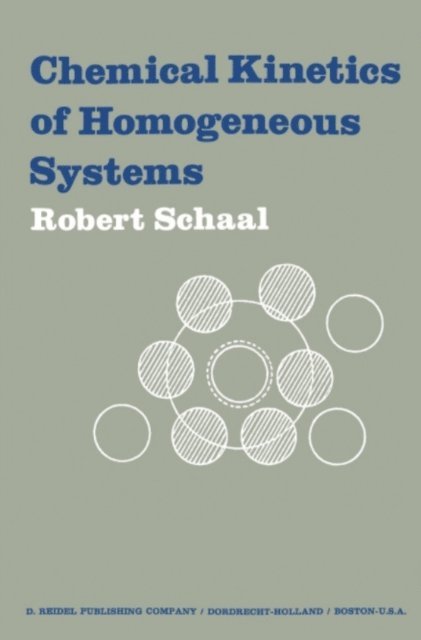 R. Schaal - Chemical Kinetics of Homogeneous Systems, E-bok