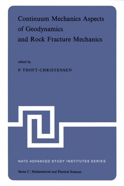 P. Thoft-Christensen - Continuum Mechanics Aspects of Geodynamics and Rock Fracture Mechanics, E-bok