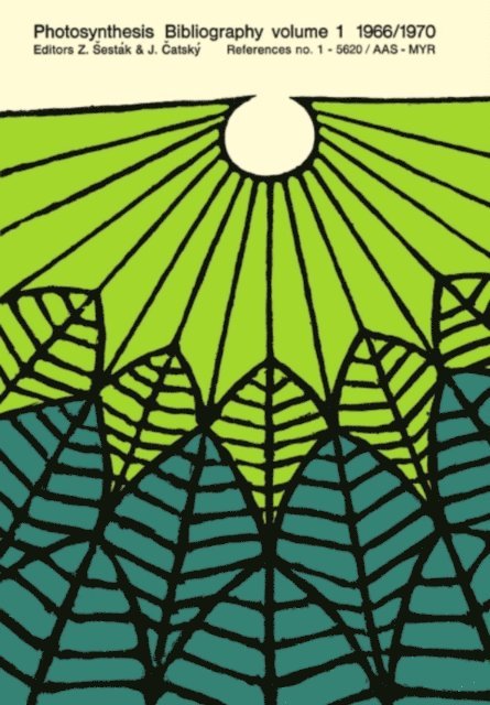 J. Catsky, Zdenek Sestak - Photosynthesis Bibliography volume 1 1966/1970, E-bok