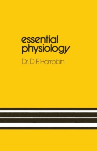 D.F. Horrobin - Essential Physiology, E-bok