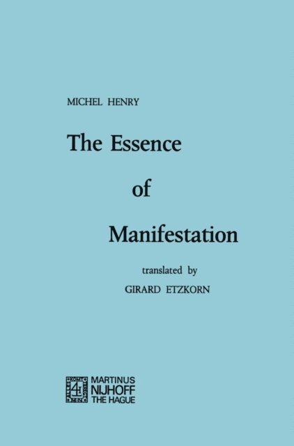 M. Henry - Essence of Manifestation, E-bok