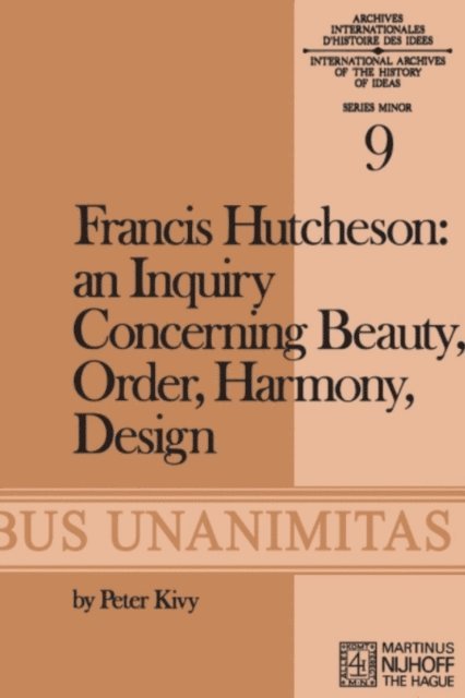 F. Hutcheson, P. Kivy - Francis Hutcheson: An Inquiry Concerning Beauty, Order, Harmony, Design, E-bok