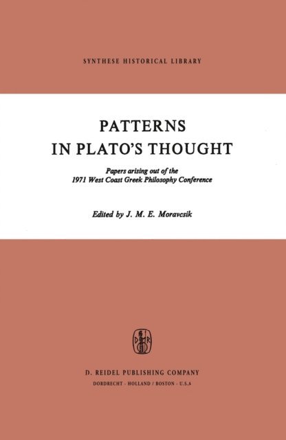 J.M.E. Moravcsik - Patterns in Plato's Thought, E-bok