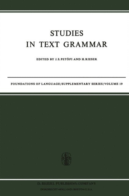 Hannes Rieser, J.S. Petofi - Studies in Text Grammar, E-bok