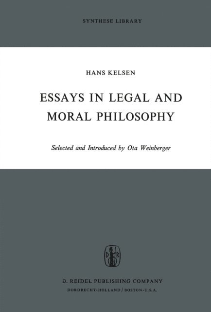 H. Kelsen - Essays in Legal and Moral Philosophy, E-bok