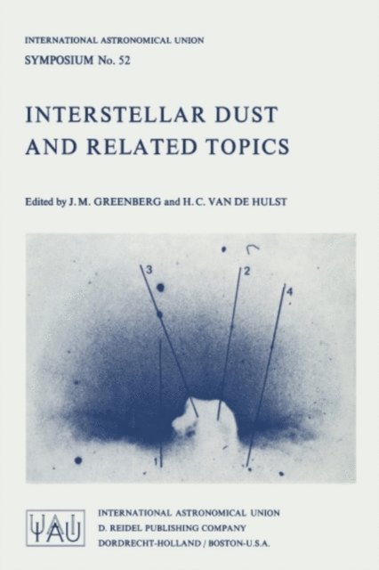 H.C. van de Hulst, J. Mayo Greenberg - Interstellar Dust and Related Topics, E-bok