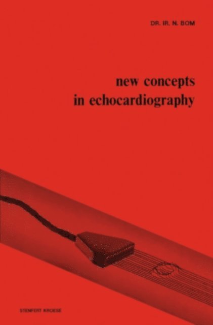 N. Bom - New Concepts in Echocardiography, E-bok