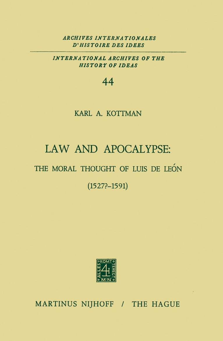 Karl A. Kottman - Law and Apocalypse: The Moral Thought of Luis De León (1527?–1591), Häftad