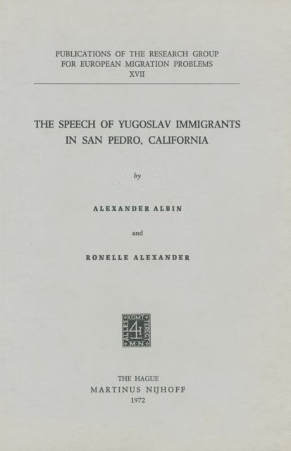R. Alexander, A. Albin - Speech of Yugoslav Immigrants in San Pedro, California, E-bok