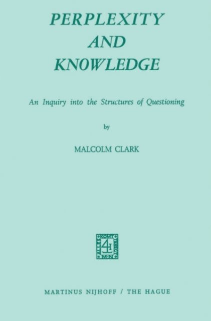 M. Clark - Perplexity and Knowledge, E-bok