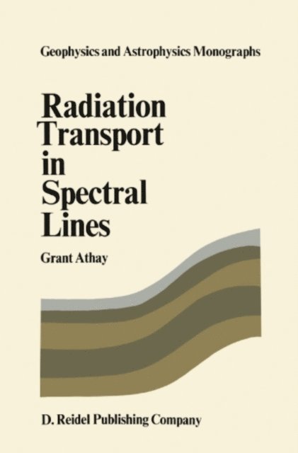 R.G. Athay - Radiation Transport in Spectral Lines, E-bok