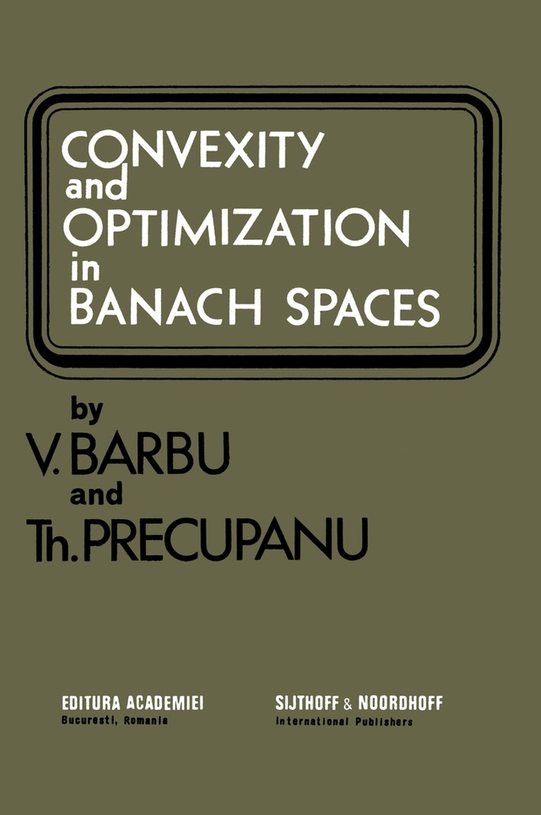 V. Barbu, Th. Precupanu - Convexity and optimization in Banach spaces, Häftad. Tillgänglighet: Lägg i varukorg