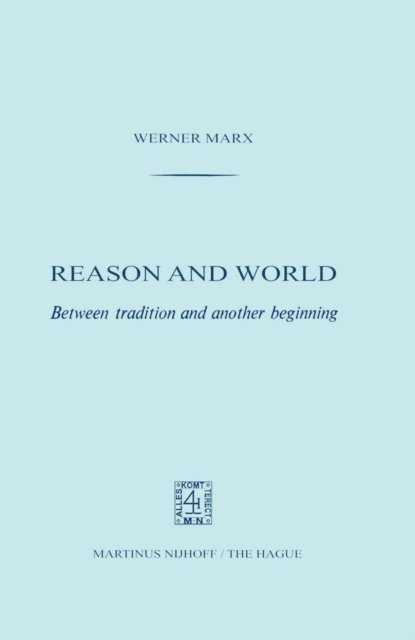 W. Marx - Reason and World, E-bok
