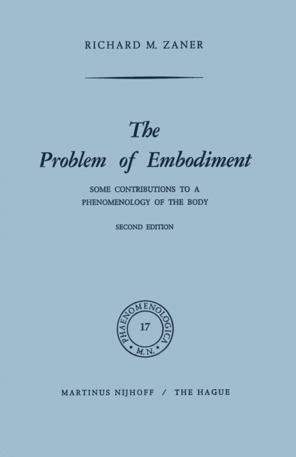 Richard M. Zaner - Problem of Embodiment, E-bok