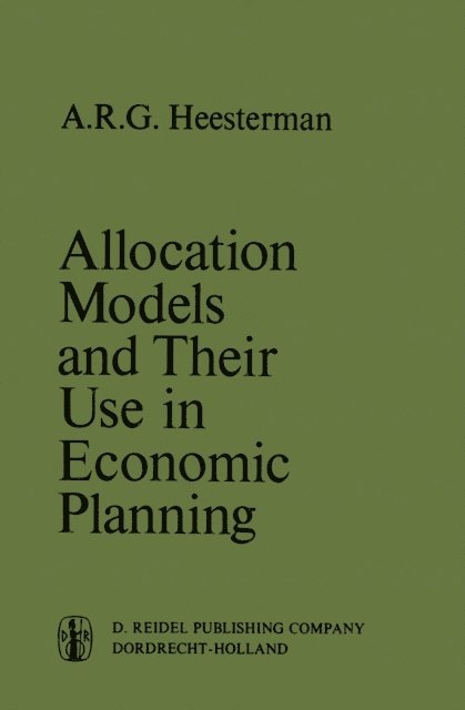 Aaart R. Heesterman - Allocation Models and their Use in Economic Planning, E-bok