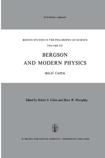 M. Capek - Bergson and Modern Physics, E-bok