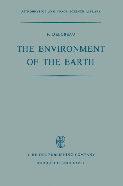 F. Delobeau - Environment of the Earth, E-bok