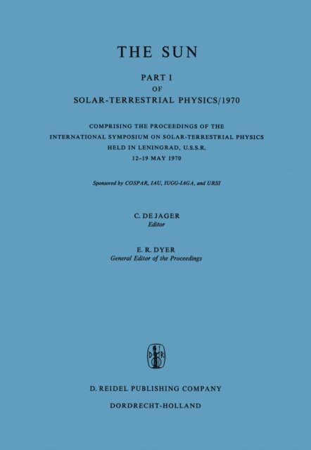 C. de Jager - Solar-Terrestrial Physics/1970, E-bok
