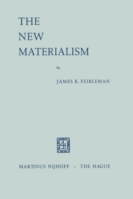 J.K. Feibleman - New Materialism, E-bok