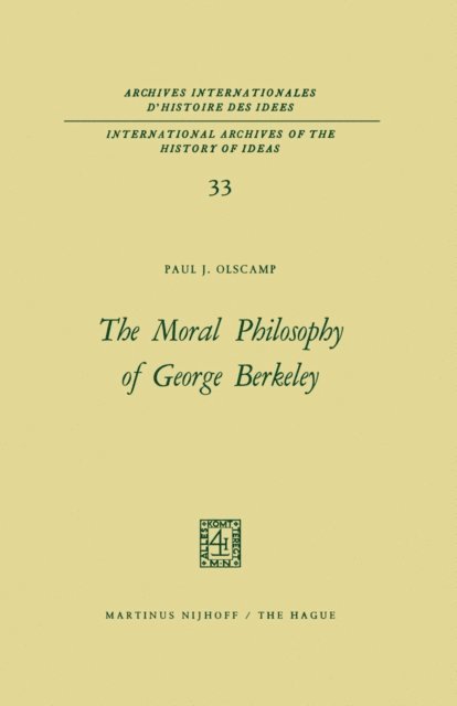 Paul J. Olscamp - Moral Philosophy of George Berkeley, E-bok