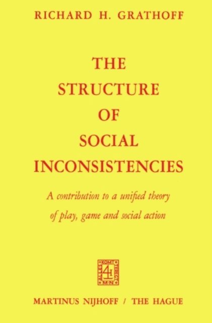 R. Grathoff - Structure of Social Inconsistencies, E-bok