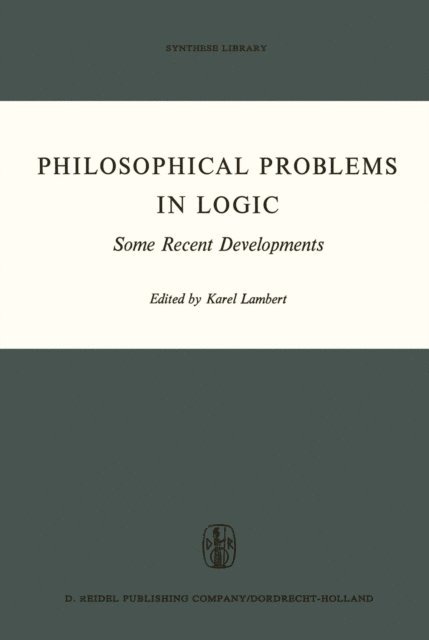 K. Lambert - Philosophical Problems in Logic, E-bok