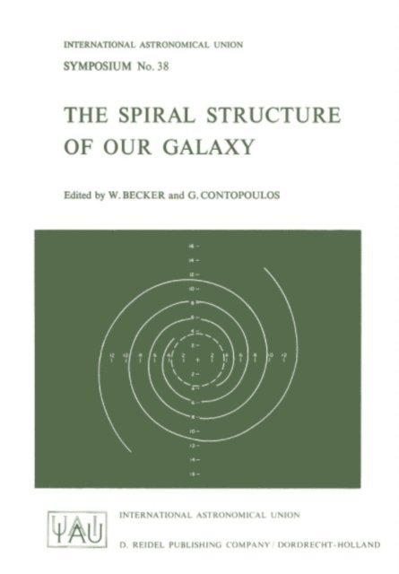 G. Contopoulos, W. Becker - Spiral Structure of Our Galaxy, E-bok