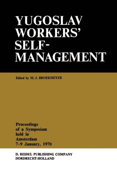 M.J. Broekmeyer - Yugoslav Workers' Selfmanagement, E-bok
