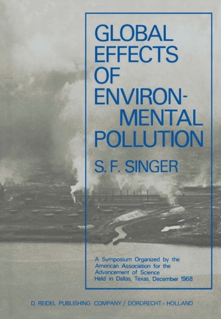 S.F. Singer - Global Effects of Environmental Pollution, E-bok