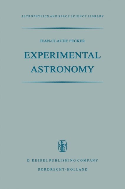 Jean-Claude Pecker - Experimental Astronomy, E-bok