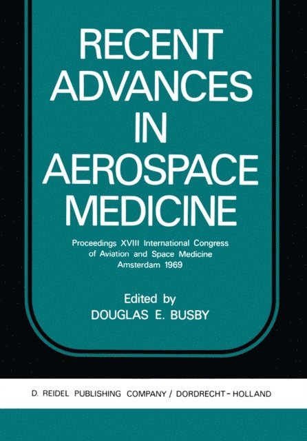 D.E. Busby - Recent Advances in Aerospace Medicine, E-bok