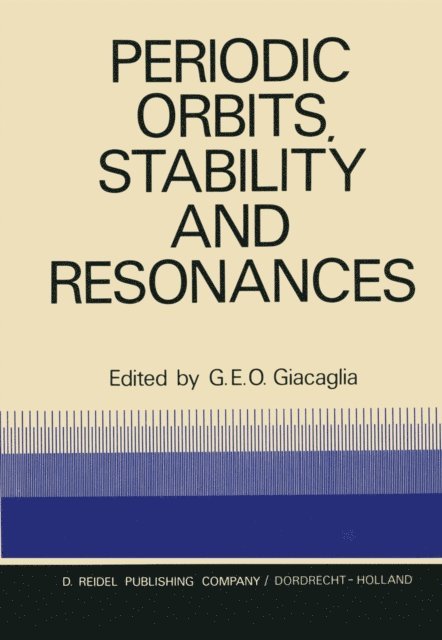 G.E.O. Giacaglia - Periodic Orbits, Stability and Resonances, E-bok