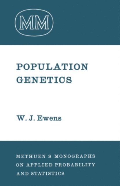 W.J. Ewens - Population Genetics, E-bok