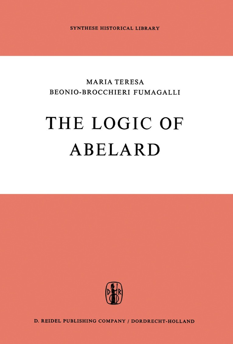 M.T. Beonio-Brocchieri Fumagalli - Logic of Abelard, Häftad