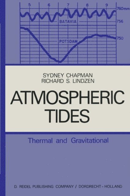 R.S. Lindzen, S. Chapman - Atmospheric Tides, E-bok