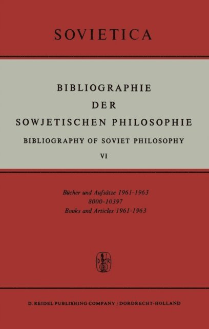 J.E. Blakeley, J.M. Bochenski - Bibliographie der Sowjetischen Philosophie, E-bok