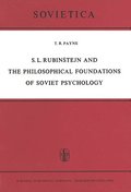 S. L. Rubintejn and the Philosophical Foundations of Soviet Psychology
