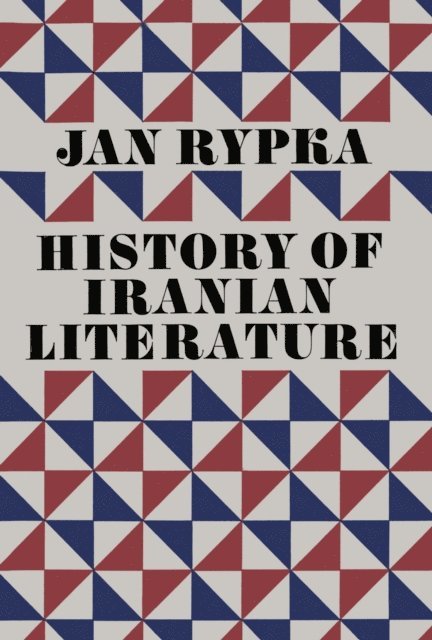 J. Rypka, K. Jahn - History of Iranian Literature, E-bok