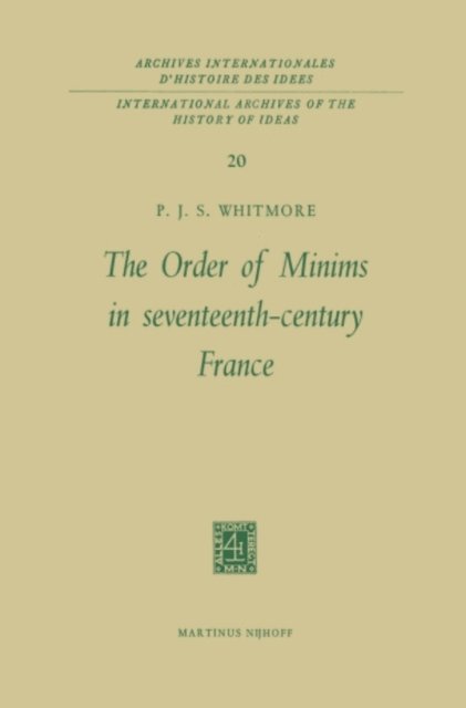 P.J.S. Whitmore - Order of Minims in Seventeenth-Century France, E-bok