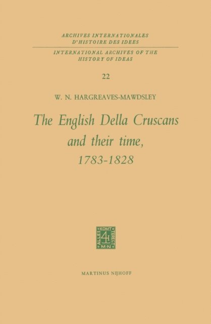 W.N. Hargreaves-Mawdsley - English Della Cruscans and Their Time, 1783-1828, E-bok