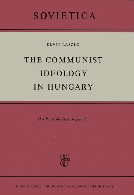 E. Laszlo - Communist Ideology in Hungary, E-bok