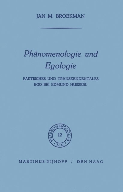 J.M. Broekman - Phänomenologie und Egologie, E-bok