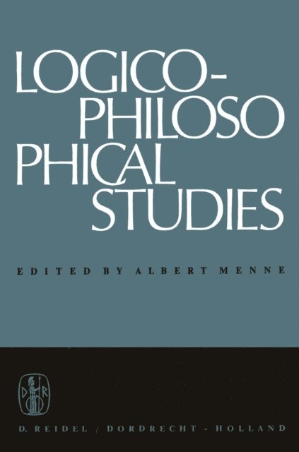A. Menne - Logico-Philosophical Studies, E-bok