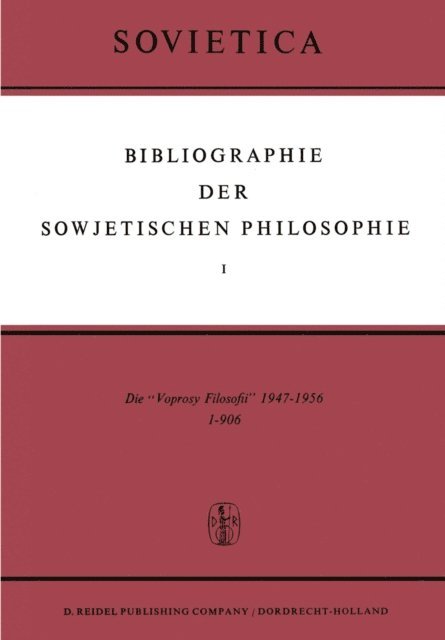 J.E. Blakeley, J.M. Bochenski - Bibliographie der Sowjetischen Philosophie, E-bok